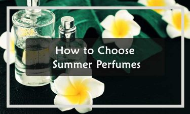 How-to-Choose-Summer-Perfumes