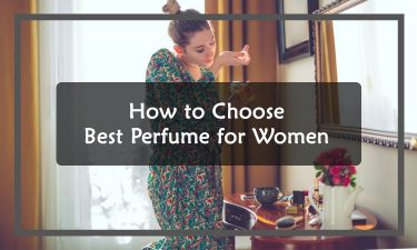 How to Choose Best Perfume for Women