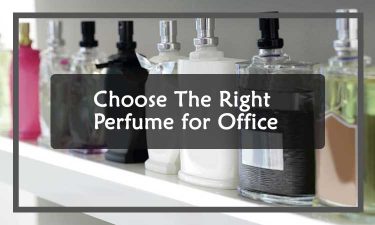 Choose The Right Perfume for The Office